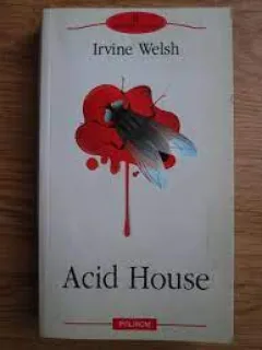 Acid House - Irvine Welsh