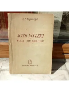 Acizii nucleici si rolul lor biologic , O.P. Cepinoga , 1958
