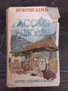 ACOLO IN FILIOARA - DUMITRU ALMAS
