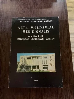 Acta Moldaviae Meridionalis Anuarul Muzeului Judetean Vaslui I