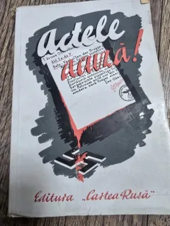Actele acuza - culegere de texte culese si traduse de Asea si N. Moraru