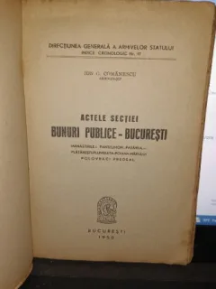 Actele sectiei bunuri publice Bucuresti - Ion G.Comanescu
