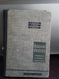 ACTIONARI ELECTRICE. PROBLEME SI APLICATII INDUSTRIALE  - M. BRASOVAN