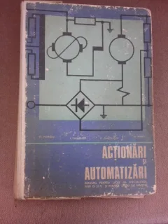 Actionari si automatizari, manual pentru licee de specialitate, anii IV si V si pentru scoli de maistri - St. Popescu