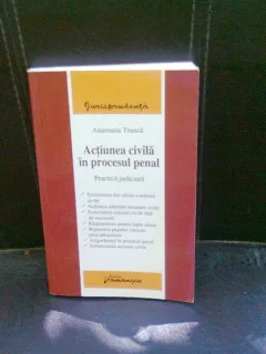 ACTIUNEA CIVILA IN PROCESUL PENAL - ANAMARIA TRANCA