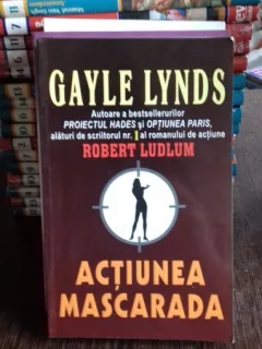 ACTIUNEA MASCARADA - GAYLE LYNDS