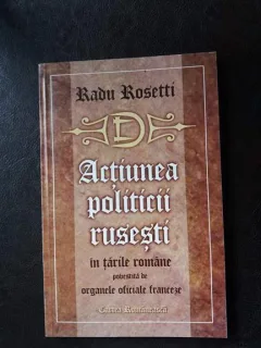 Actiunea politicii rusesti in tarile romane,Radu Rosetti