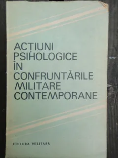 ACTIUNI PSIHOLOGICE IN CONFRUNTARILE MILITARE