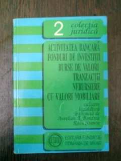 Activitatea bancara foduri de investitii burse de valori Tranzactii nebursiere cu valori mobiliare - Aurelian A. Bondrea
