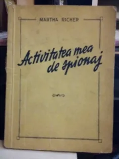 ACTIVITATEA MEA DE SPIONAJ de MARTHA RICHER