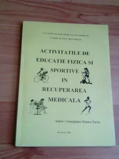 ACTIVITATILE DE EDUCATIE FIZICA SI SPORTIVE IN RECUPERAREA MEDICALA-GEORGIANA OZANA TACHE