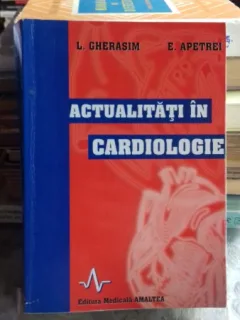 ACTUALITATI IN CARDIOLOGIE - L. GHERASIM