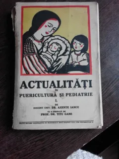 ACTUALITATI IN PUERICULTURA SI PEDIATRIE - AXENTE IANCU