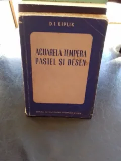 ACUARELA, TEMPERA PASTEL SI DESEN - D.I. KIPLIK