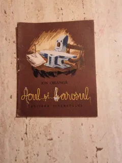 ACUL SI BAROSUL - ION CREANGA, ILUSTRATII DE V. APOSTOLOIU
