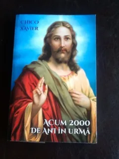 Acum 2000 de ani in urma - Chico Xavier