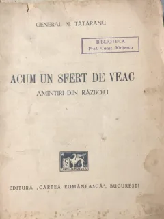 ACUM UN SFERT DE VEAC - GENERAL N.TATARANU