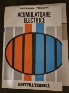 ACUMULATOARE ELECTRICE - OCTAVIAN TOMUTA