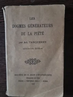 Ad. Tanquerey - Les Dogmes Generateurs de la Piete