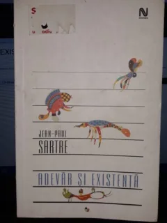 Adevar si Existenta - Jean-Paul Sartre