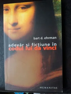 ADEVAR SI FICTIUNE IN CODUL LUI DA VINCI, BART D. EHRMAN