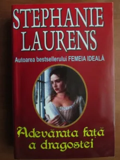 ADEVARATA FATA A DRAGOSTEI - STEPHANIE LAURENS