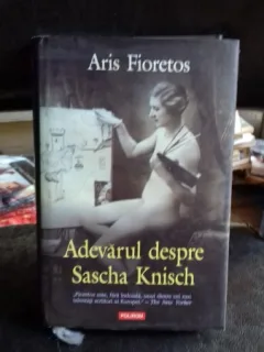 ADEVARUL DESPRE SASCHA KNISCH - ARIS FIORETOS