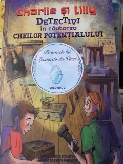 Adina Ionela Pohontu, Cozmin Alberto Pohontu - CHarlie si Lilly. Detectivi in cautarea cheilor potentialului. Pe urmele lui Leonardo da Vinci