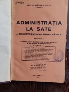 ADMINISTRATIA LA SATE - NIC. M. BARBULESCU   VOL.1