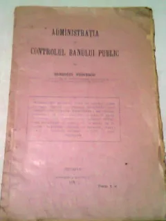ADMINISTRATIA SI CONTROLUL BANULUI PUBLIC - BENEDICT VOINESCU