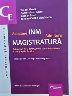 Admitere INM. Admitere magistratura. Drept penal. Drept procesual penal Ed.2- Teodor Manea, Andrei Viorel Iugan, Cristian Balan, Nicolae-Catalin Magdalena