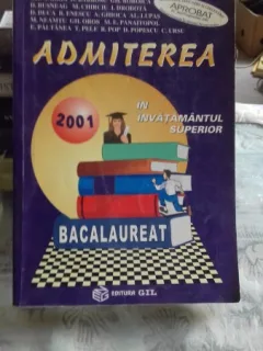 Admiterea in invatamantul superior Bacalaureat 2001 - Gh. Andrei, D. Barbosu, Gh. Boroica