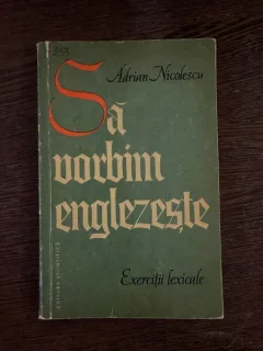 Adrian Nicolescu Sa vorbim englezeste. Exercitii lexicale