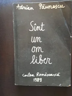 Adrian Paunescu - Sint un o liber