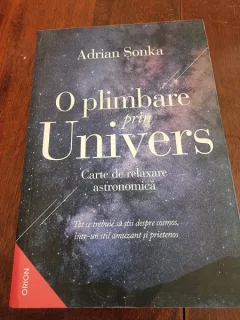 Adrian Sonka - O plimbare prin Univers. Carte de relaxare astronomica