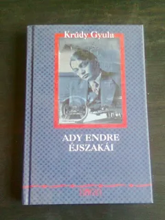 ADY ENDRE EJSZAKAI - KRÚDY GYULA  (CARTE IN LIMBA MAGHIARA)