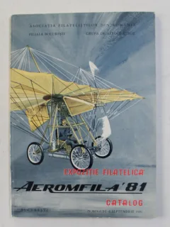 AEROMFILA 81 - EXPOZITIE FILATELICA - CATALOG , 29 AUGUST - 5 SEPTEMBRIE 1981