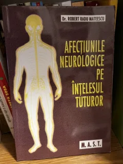 Afectiunile neurologice pe intelesul tuturor - Dr. Robert Mattescu