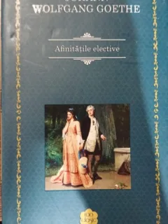 Afinitatile elective - Johann Wolfgang Goethe