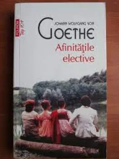 Afinitatile elective - Johann Wolfgang von Goethe