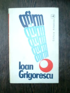 Afirm  - Ioan Grigorescu