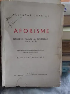 AFORISME  (ORACOLUL MANUAL AL INTELEPCIUNII IN VIATA)  - BALTASAR GRACIAN
