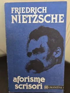 AFORISME, SCRISORI - FRIEDRICH NIETZSCHE