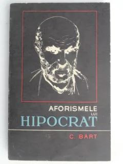 AFORISMELE LUI HIPOCRAT TRADUSE SI COMENTATE DE C.BART