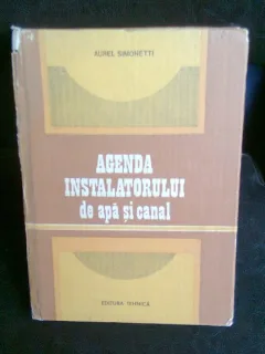 AGENDA INSTALATORULUI DE APA SI CANAL - AUREL SIMONETTI