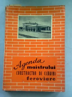 AGENDA MAISTRULUI CONSTRUCTOR DE CLADIRI FEROVIARE