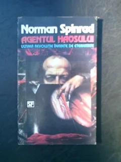 Agentul haosului - Norman Spinrad