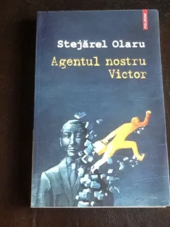 Agentul nostru Victor - Stejarel Olaru