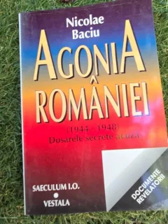 AGONIA ROMANIEI 1944-1948-NICOLAE BACIU