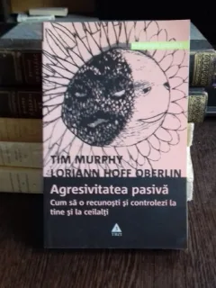 AGRESIVITATEA PASIVA - TIM MURPHY